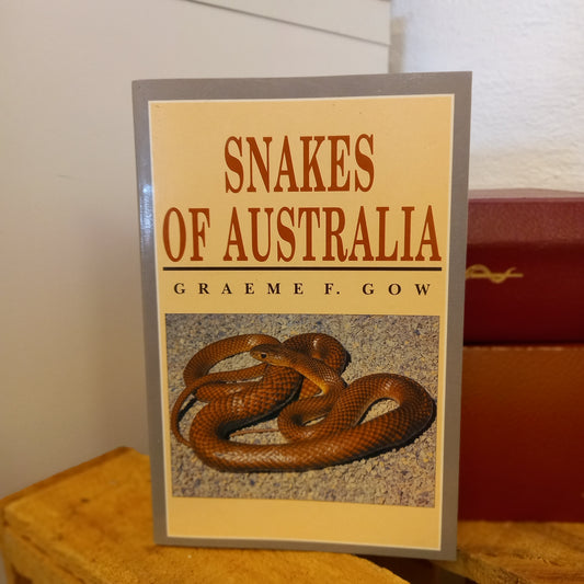 Snakes of Australia by Graeme F. Gow (Rev. Ed., Reprint 1991) – Field Guide-Field Guide / Wildlife Identification-Tilbrook and Co