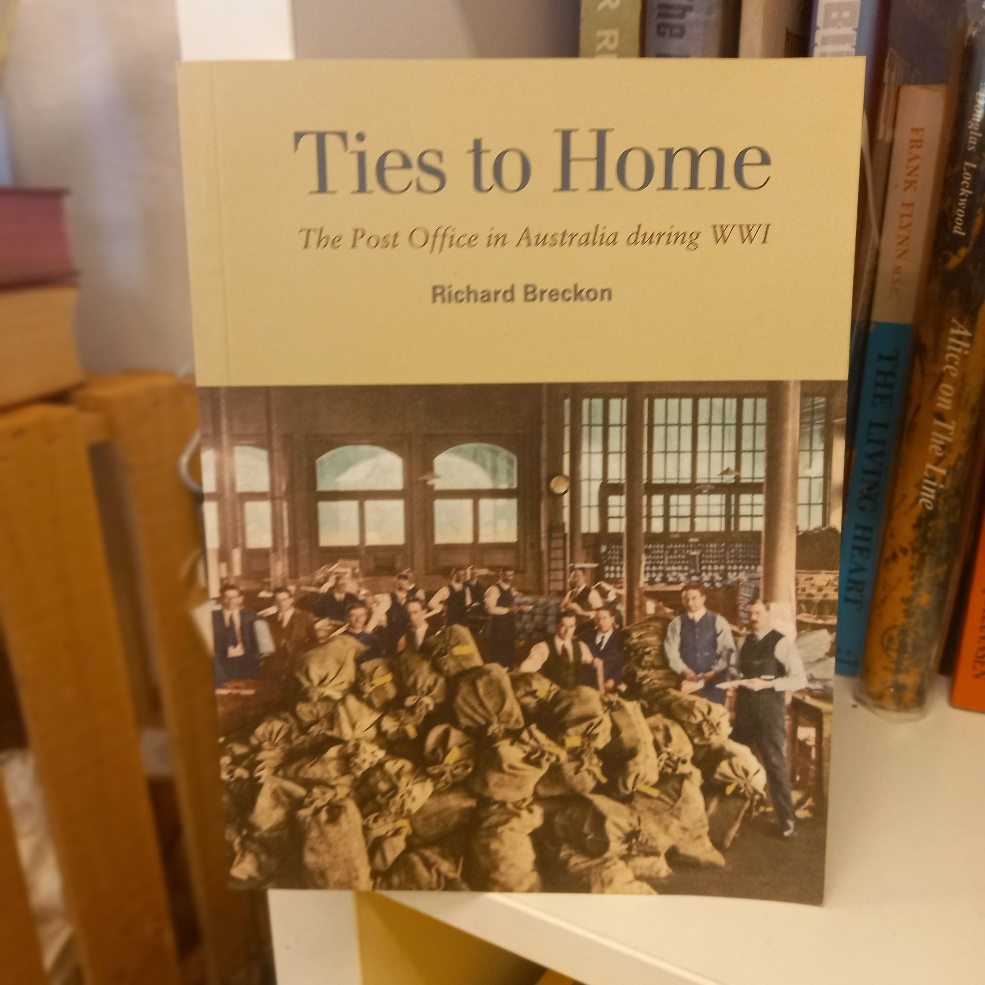 Ties to Home: The Post Office in Australia During WWI by Richard Breckon (2017, Softcover)-Booklet – Postal History / Australian Social History-Tilbrook and Co