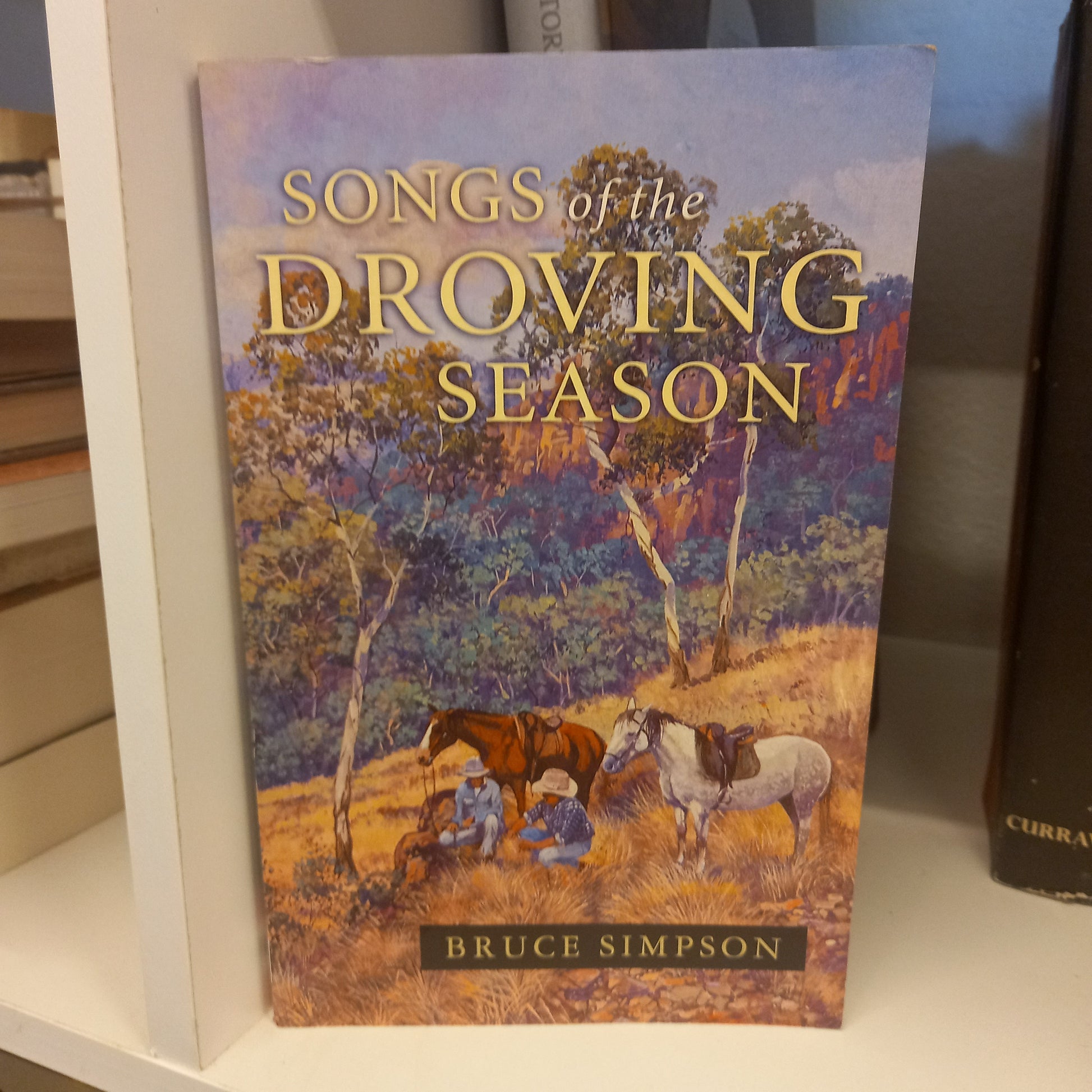 Songs of the Droving Season by Bruce Simpson-Book-Tilbrook and Co