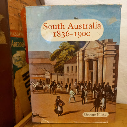 South Australia 1836-1900 by George Finkel-Book-Tilbrook and Co