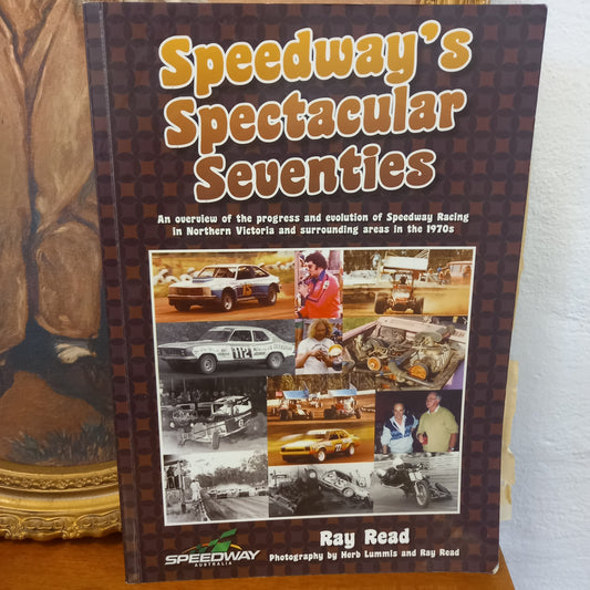 Speedway's Spectacular Seventies by Ray Read-Book-Tilbrook and Co