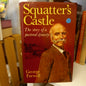 Squatter's Castle: The Story of a Pastoral Dynasty by George Farwell (1974, Hardcover)-Book - Biography / Australian pastoral history / Colonial land settlement-Tilbrook and Co
