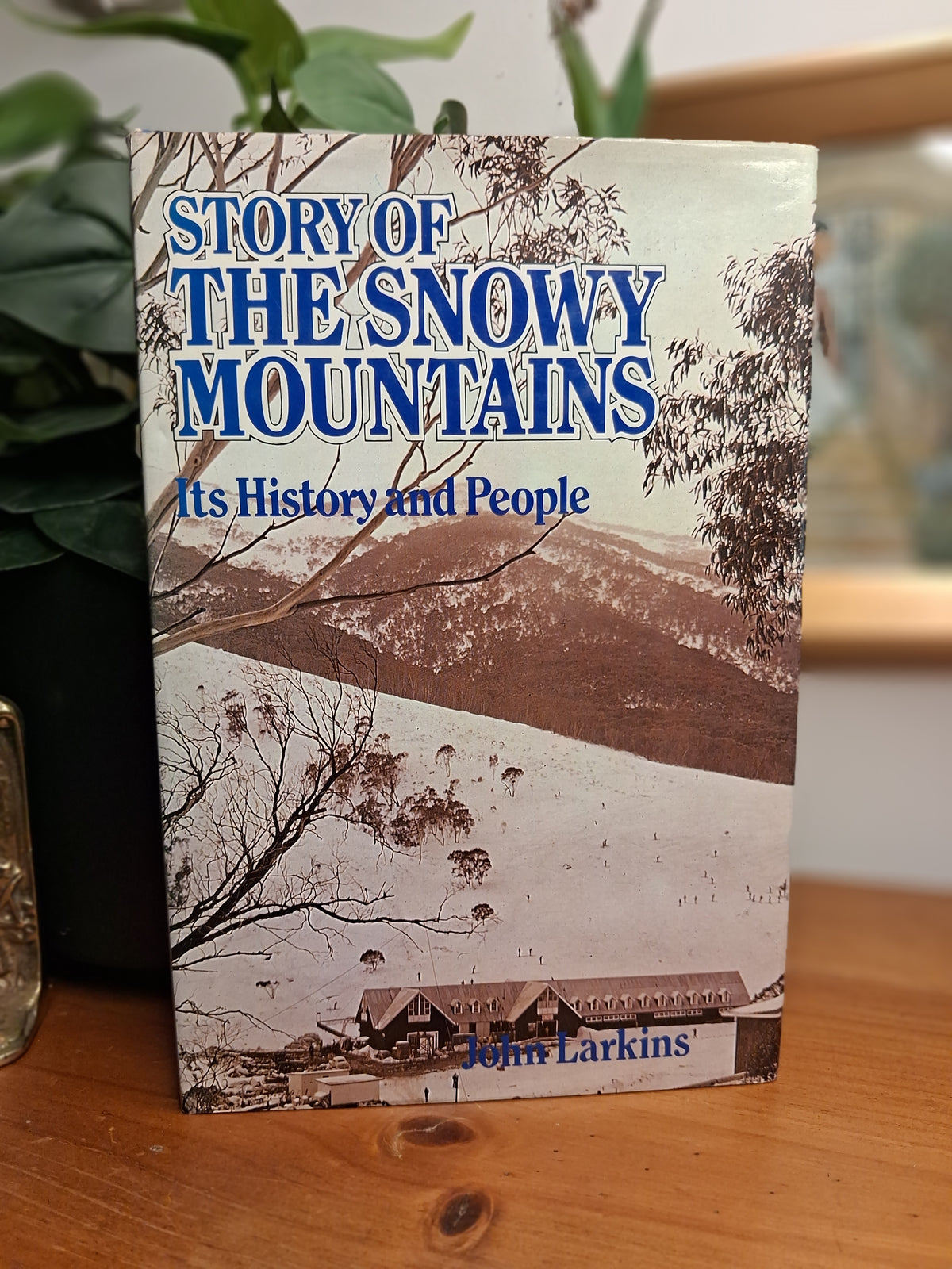 Story of the Snowy Mountains: Its History and People – John Larkins-Tilbrook and Co
