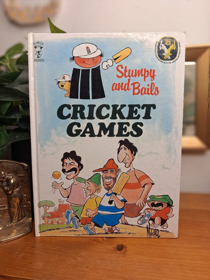 Front Cover Stumpy and Bails Cricket Games, 1981 Lansdowne Press hardcover children’s cricket book from the Yowie Series.