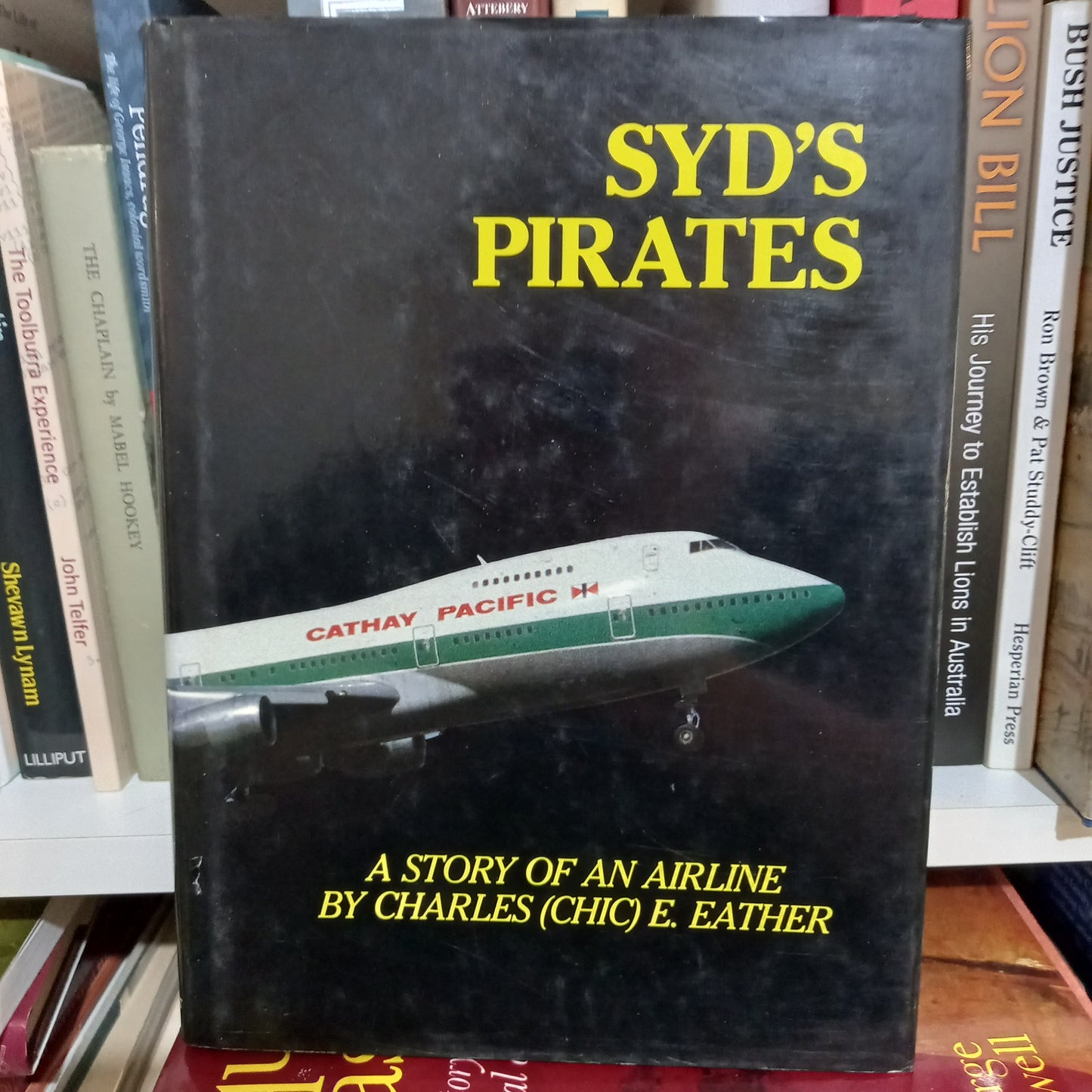 Syd's Pirates - A Story of an Airline: Cathay Pacific Airways by Charles Eather-Books-Tilbrook and Co