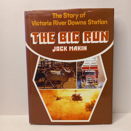 THE BIG RUN The Story of Victoria River Downs Station by Jock Makin-Book-Tilbrook and Co