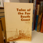 Tales of the Far South Coast. Vol. II. (April 1984) by Clair Lupton-Books-Tilbrook and Co