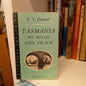 Tasmania: By Road and Track by E T Emmett-Books-Tilbrook and Co