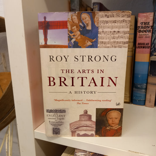 The Arts in Britian A History by Roy Strong-Book-Tilbrook and Co