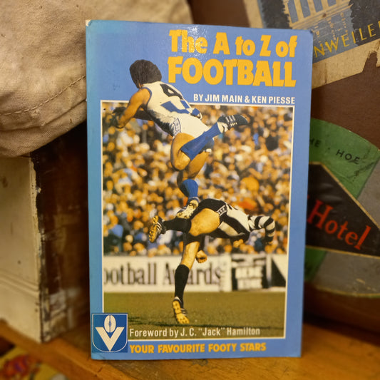 The A to Z of Football by Jim Main and Ken Piesse-Book-Tilbrook and Co