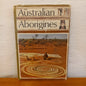 The Australian Aborigines Edited by C.E. Barnes-Book-Tilbrook and Co