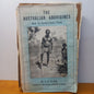 The Australian Aborigines How to Understand Them by A.P. Elkin-Book-Tilbrook and Co