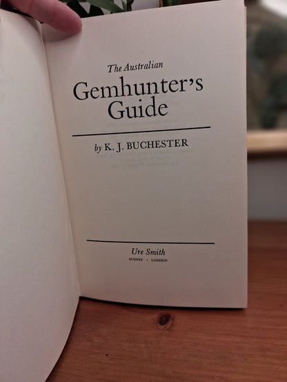 The Australian Gemhunter’s Guide by K. J. Buchester-Gemstones / Prospecting / Australian Minerals / Collectors Guide-Tilbrook and Co