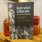 The Australian Liberals and the Moral Middle Class: From Alfred Deakin to John Howard by Judith Brett (2003)-Australian Political History Book-Tilbrook and Co