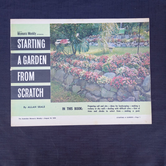 The Australian Women’s Weekly Presents Starting a Garden from Scratch by Allan Searle (1970 Supplement)-Vintage Gardening Booklet / Homemaking Supplement-Tilbrook and Co