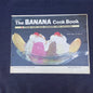 The Australian Women's Weekly presents The Banana Cook Book-Ephemera-Tilbrook and Co