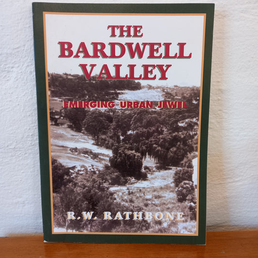 The Bardwell Valley: Emerging Urban Jewel by R.W. Rathbone-Tilbrook and Co