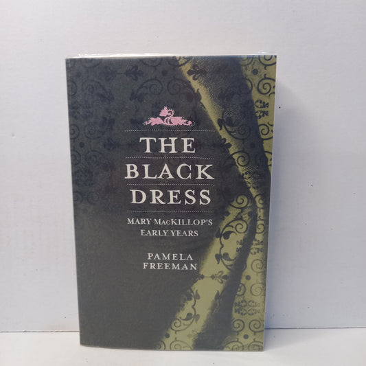 The Black Dress: Mary MacKillop - A Novel by Pamela Freeman-Tilbrook and Co