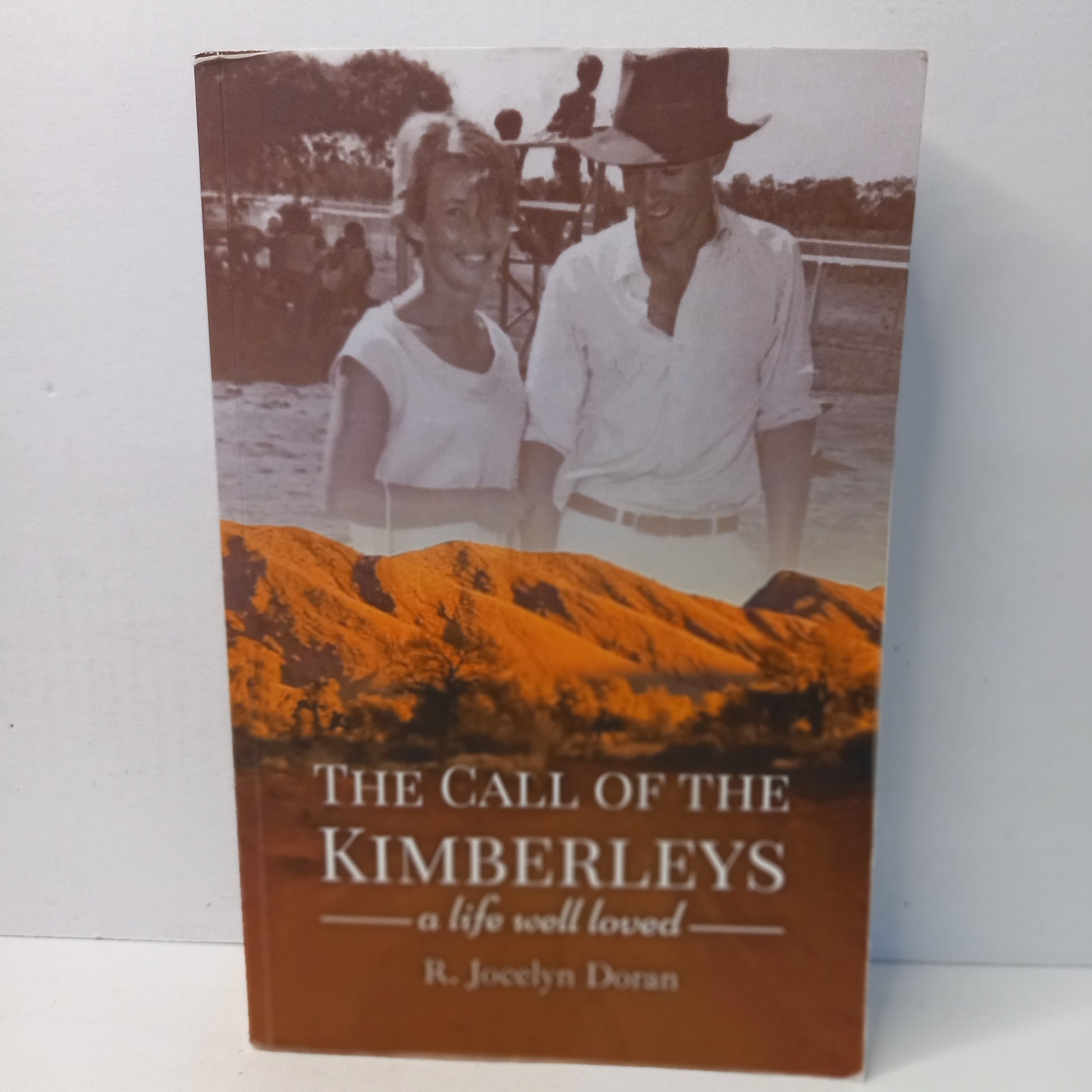 The Call of the Kimberleys by R. Jocelyn Doran-Book-Tilbrook and Co