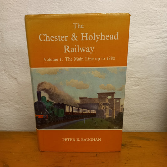 The Chester & Holyhead Railway by Peter E. Baughan-Book-Tilbrook and Co