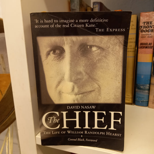 The Chief The Life of William Randolph Hearst by David Nasaw-Book-Tilbrook and Co