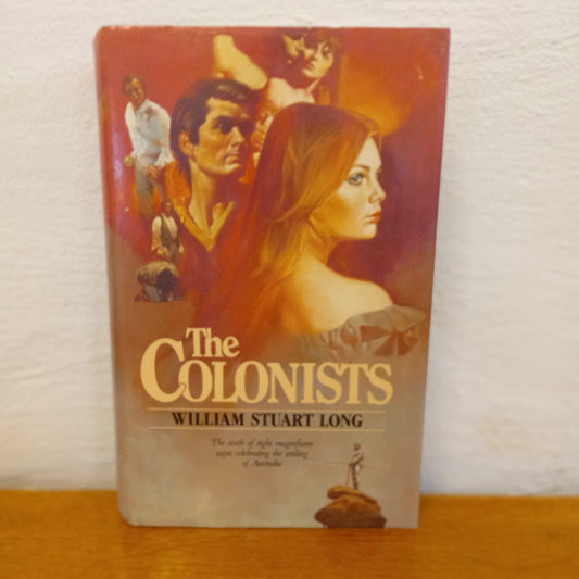 The Colonists Volume 6 of The Australians by William Stuart Long-Book-Tilbrook and Co