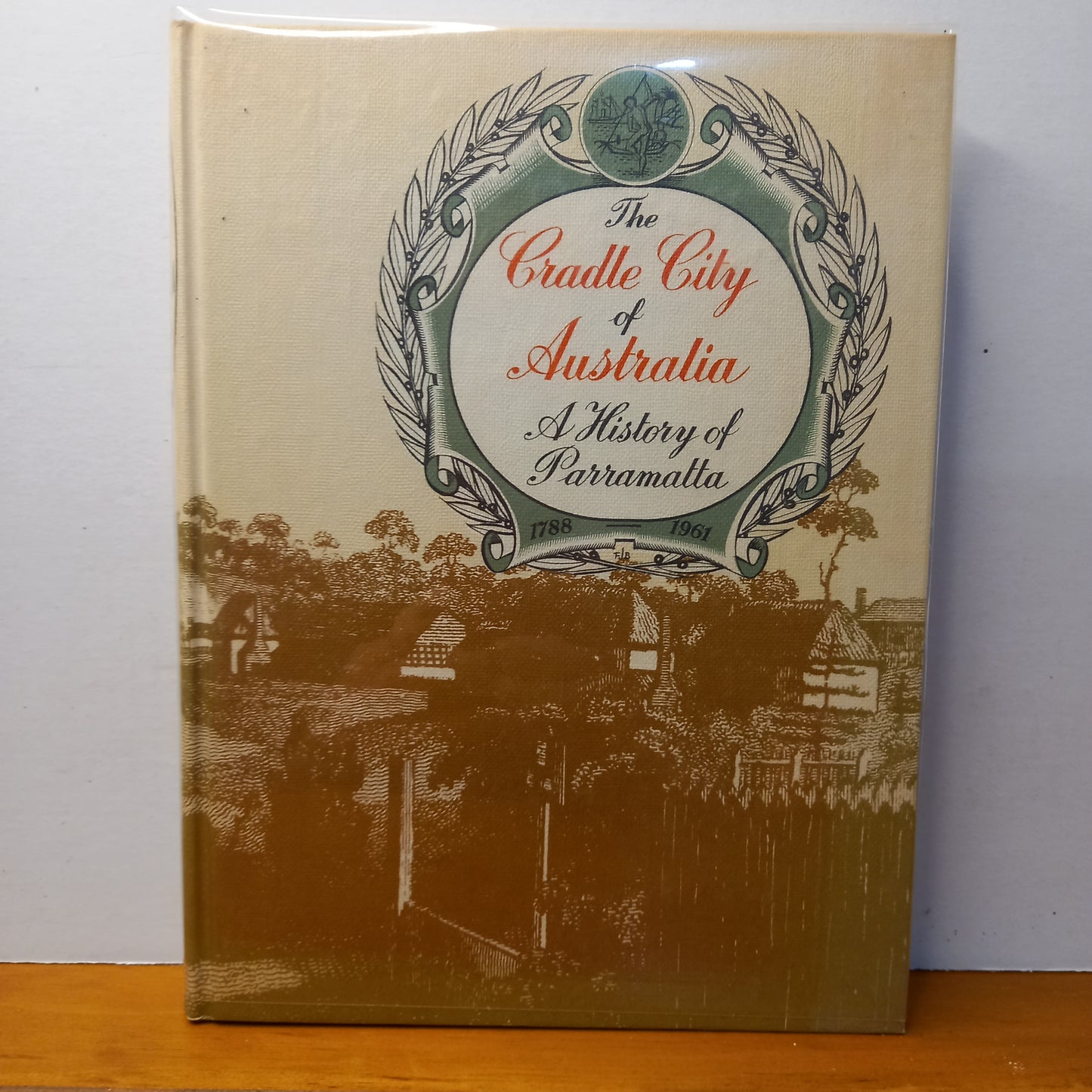 The Cradle City of Australia: A History of Parramatta by James Jervis-Book-Tilbrook and Co