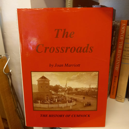 The Crossroads: The History of Cumnock by Joan Marriott (1993, Scorpio Publications) – Signed Copy-Book - Australian local history / Regional heritage-Tilbrook and Co
