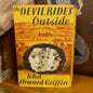 The Devil Rides Outside by John Howard Griffin Fc-Book-Tilbrook and Co