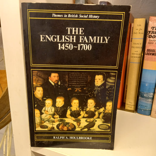The English Family, 1450-1700 by Ralph A Houlbrooke-Book-Tilbrook and Co