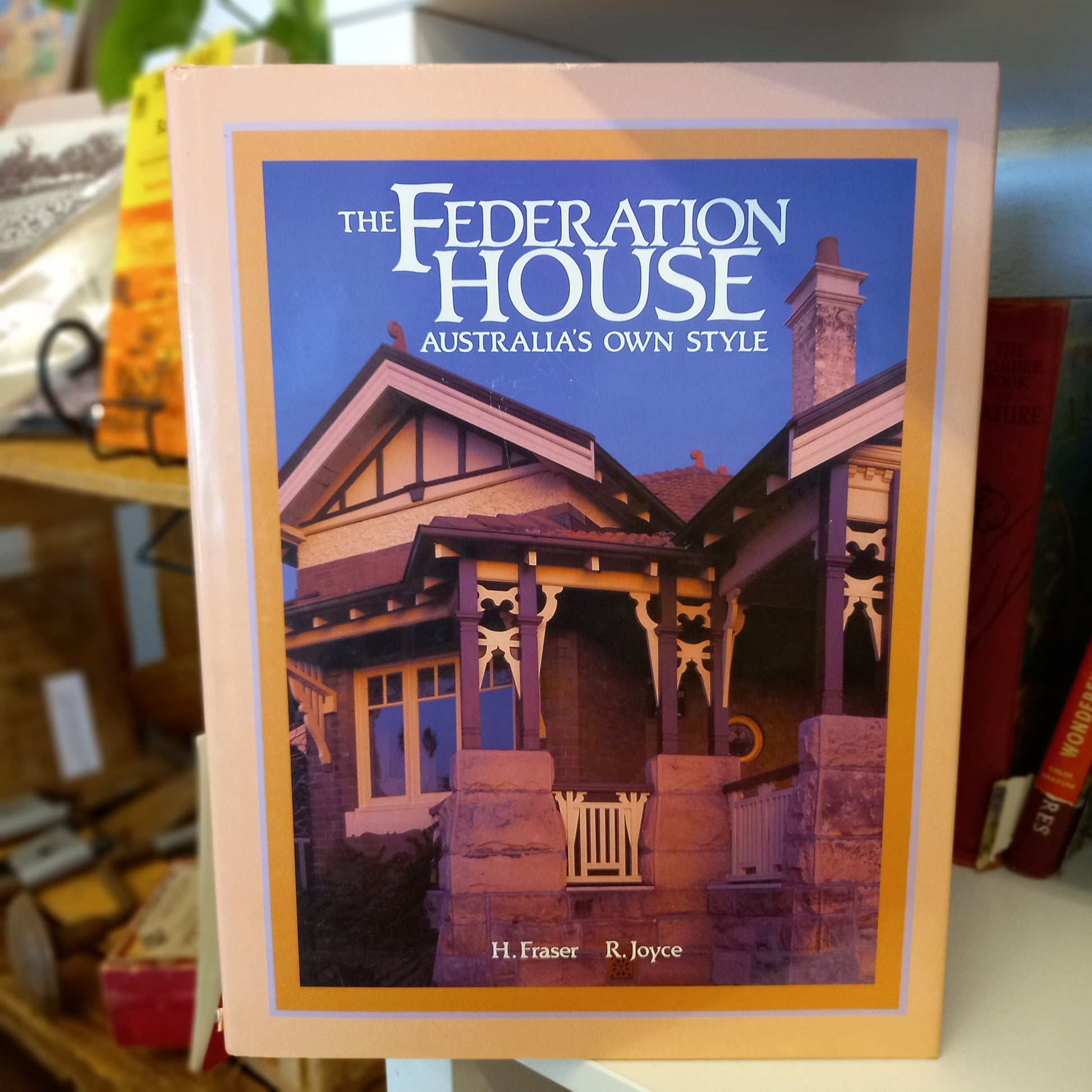 The Federation House. Australia's Own Style by H Fraser and Ray Joyce-book-Tilbrook and Co