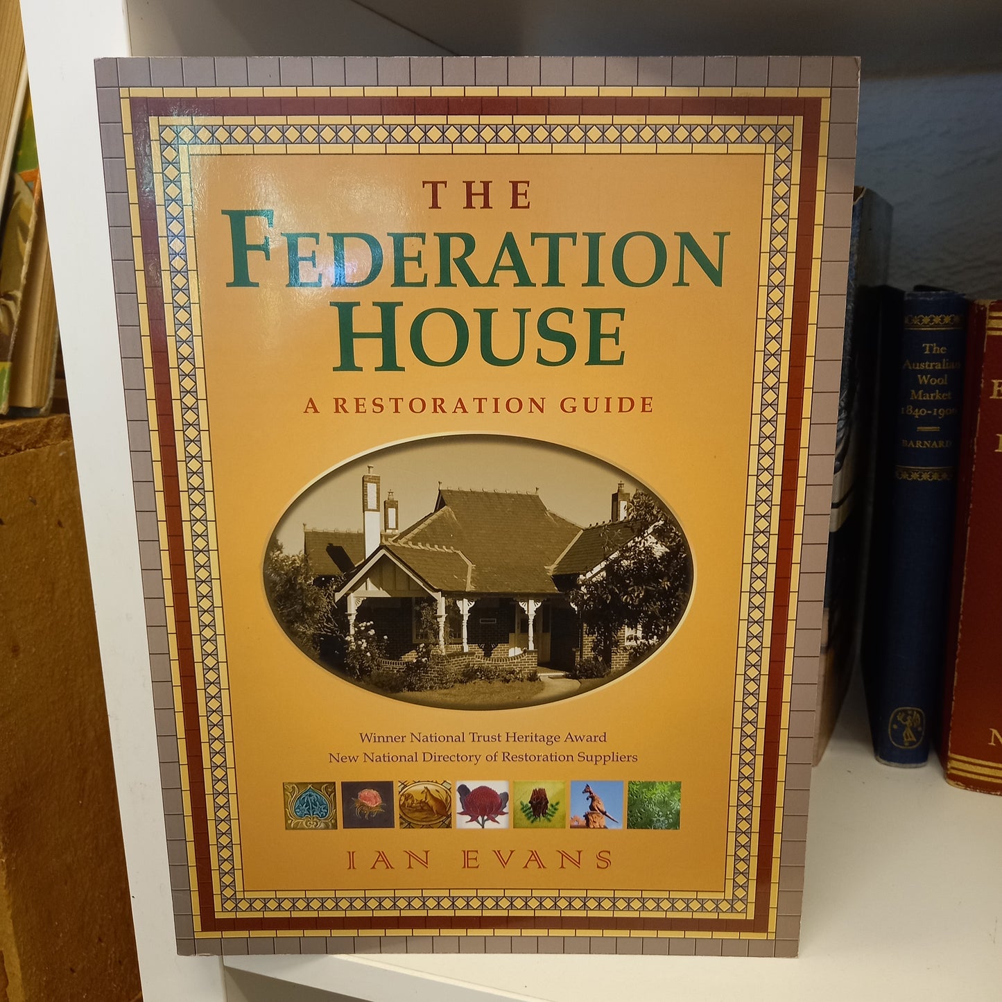 The Federation House A Restoration Guide by Ian Evans-Book-Tilbrook and Co