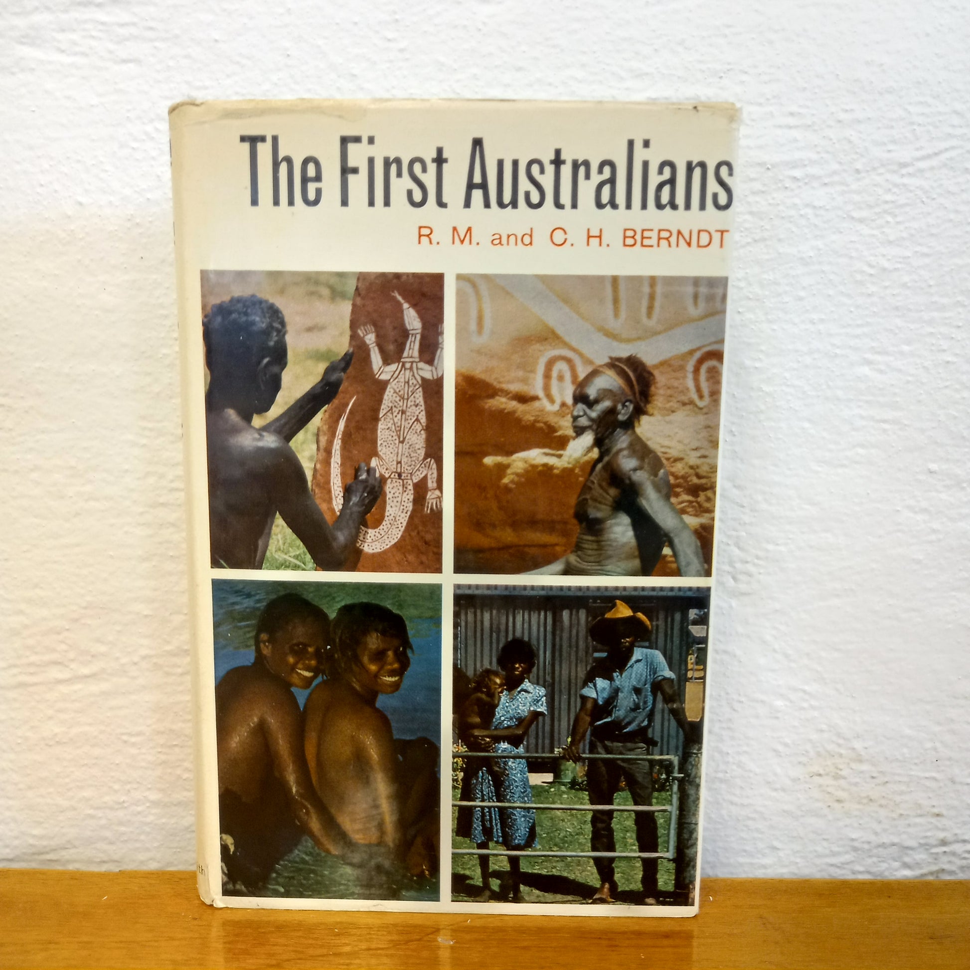 The First Australians by R.M.and C.H.Berndt-Book-Tilbrook and Co