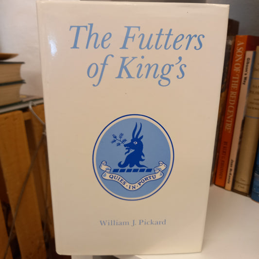 The Futters of King's by William J. Pickard-Books-Tilbrook and Co