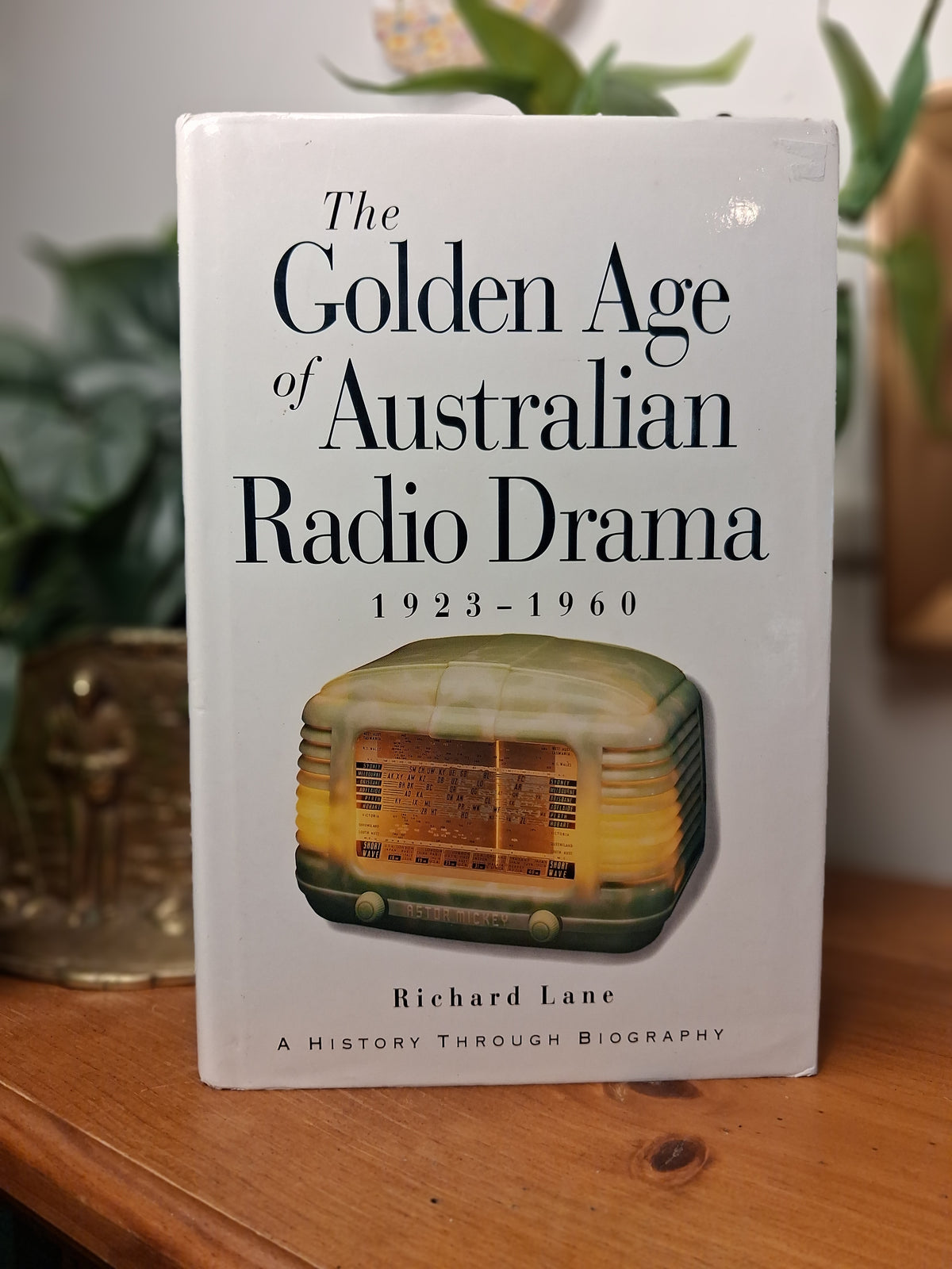 The Golden Age of Australian Radio Drama 1923–1960 by Richard Lane, 1994 Melbourne University Press hardcover with dust jacket.