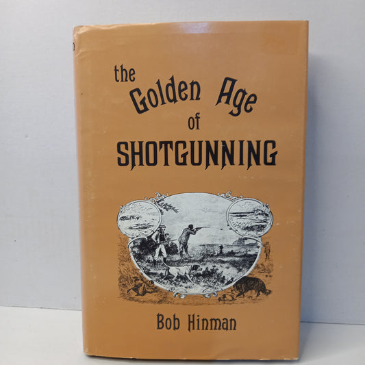 The Golden Age of Shotgunning by Bob Hinman-Book-Tilbrook and Co