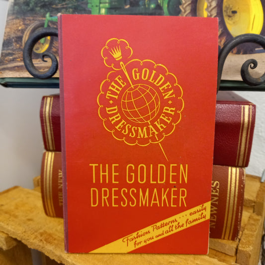 The Golden Dressmaker-Vintage sewing guide / Dressmaking patterns-Tilbrook and Co