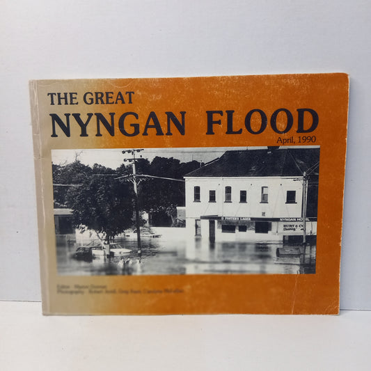 The Great Nyngan Flood: April 1990 Edited by Marion Dormer-Book-Tilbrook and Co