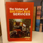 The History of British Bus Services Edited by John Hibbs-Book-Tilbrook and Co