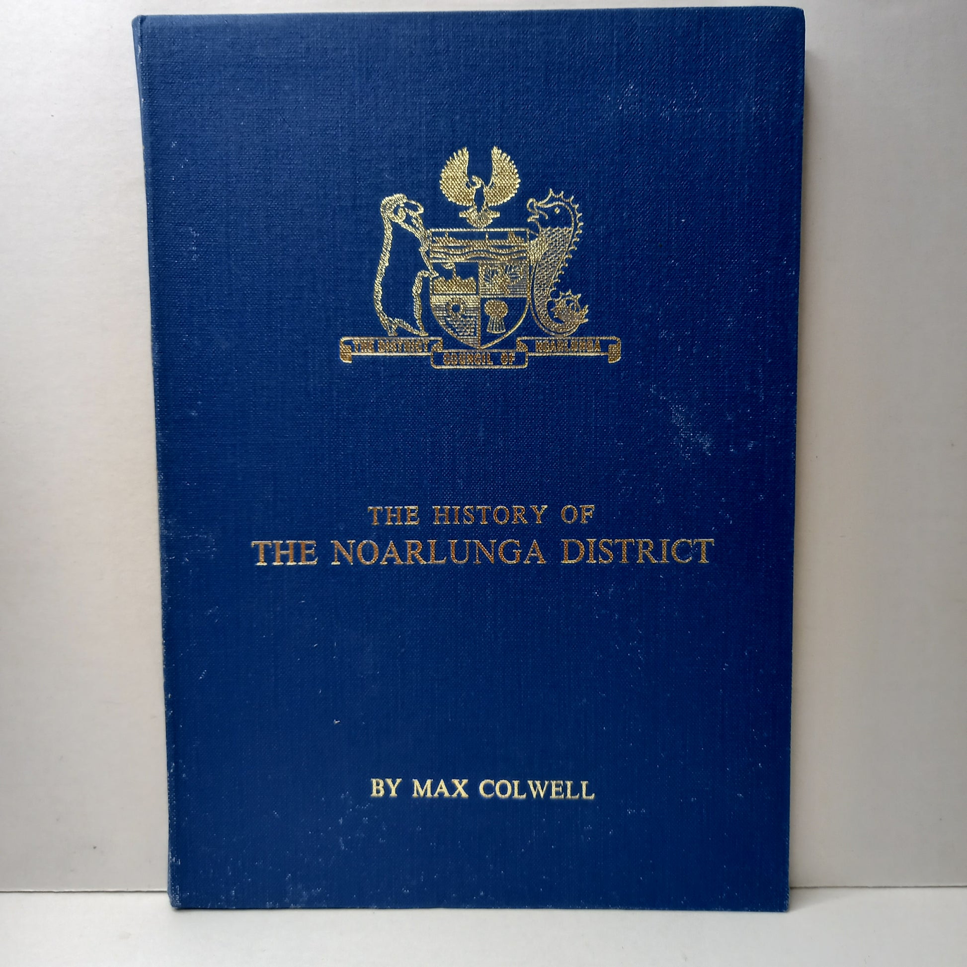 The History of the Noarlunga District by Max Colwell-Book-Tilbrook and Co