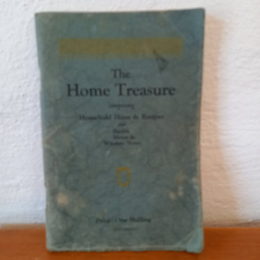 The Home Treasure Comprising Househould Hints & Receipes and Health Motor & Wireless Notes.-Book-Tilbrook and Co