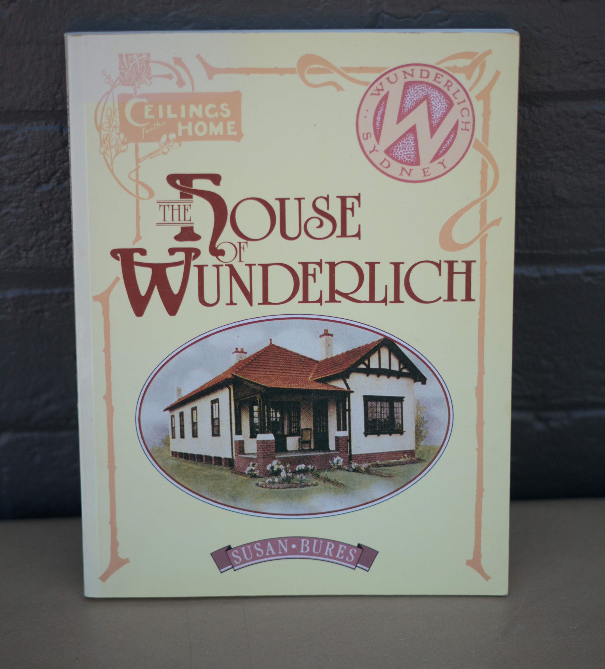 The House of Wunderlich by Susan Bures-Books-Tilbrook and Co