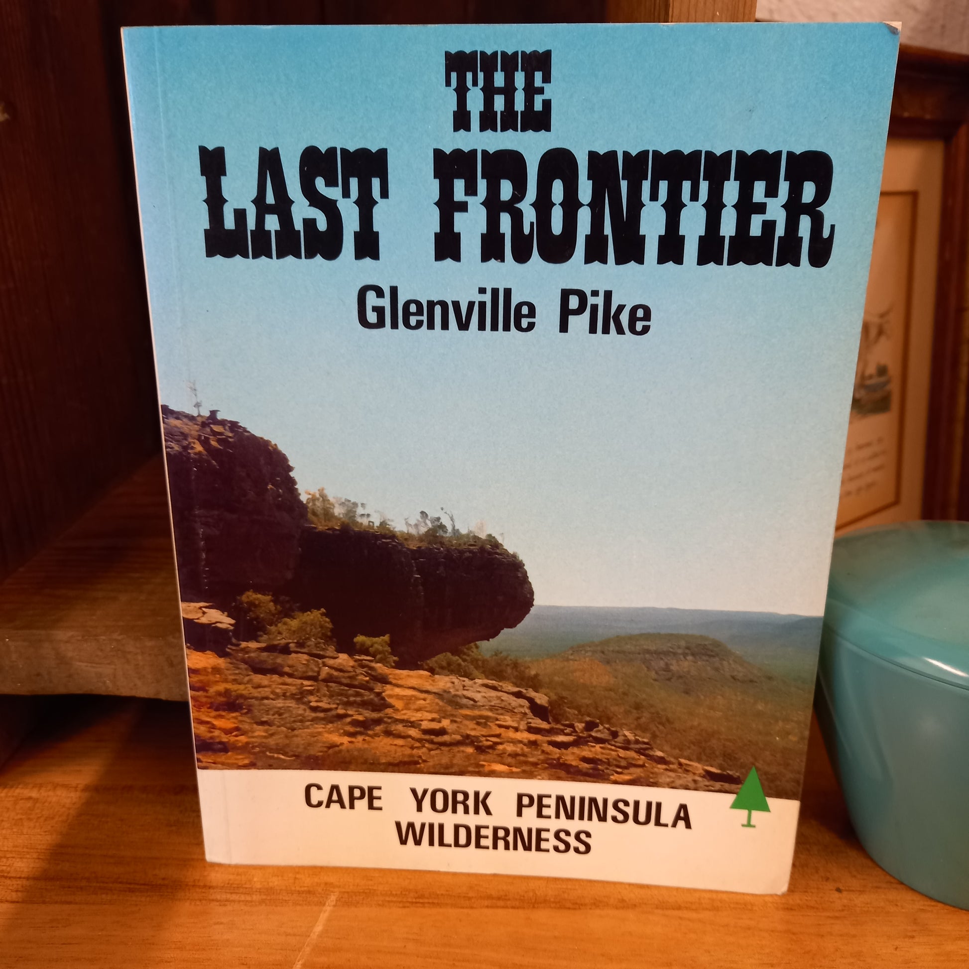 The Last Frontier by Glenville Pike-book-Tilbrook and Co