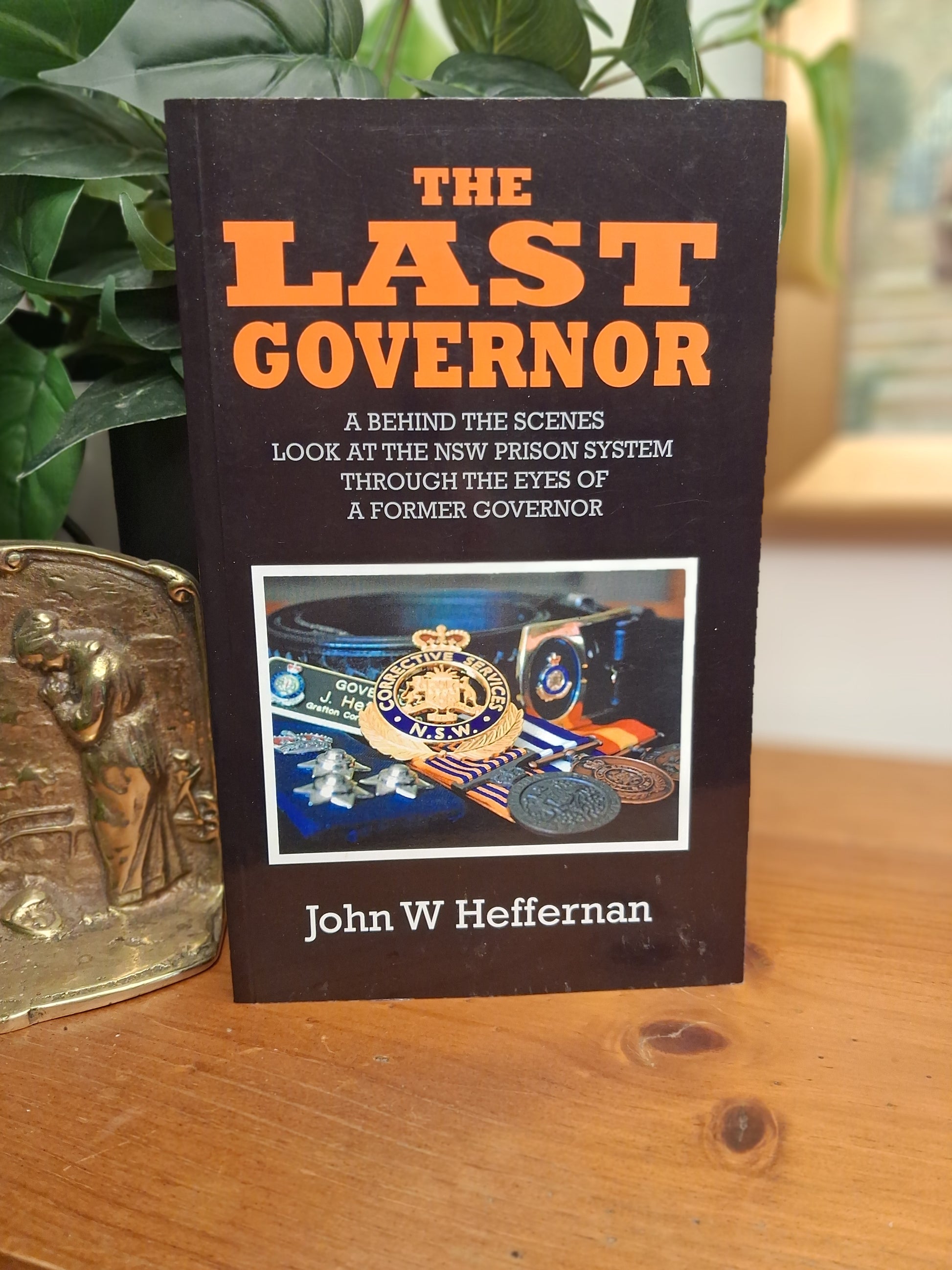 Cover of The Last Governor by John W. Heffernan, a behind-the-scenes account of the New South Wales prison system.