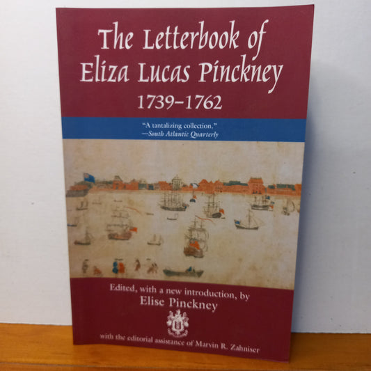 The Letterbook of Eliza Lucas Pinckney, 1739-1762 by Elise Pinckney-Book-Tilbrook and Co