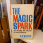 The Magic Spark: The Story of the First Fifty Years of Radio in Australia by R.R. Walker (1973)-Book - Australian media history / Broadcasting history-Tilbrook and Co