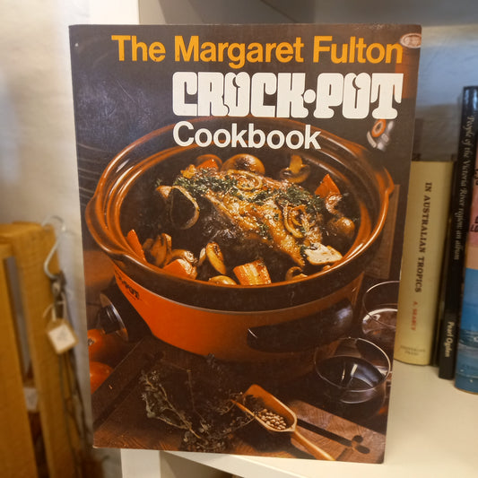The Margaret Fulton Crock-Pot Cookbook – Margaret Fulton (1981)-Book - Vintage Australian cookbook / Slow-cooking recipes-Tilbrook and Co