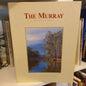 The Murray edited by Norman Mackay & David Eastburn (1990)-Australian Environmental &amp; Regional History / Murray–Darling Basin Studies-Tilbrook and Co