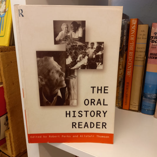 The Oral History Reader (Routledge Readers in History) edited by Robert Perks and Alistair Thomson-Book-Tilbrook and Co