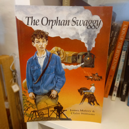 The Orphan Swaggy by Jim Maizey & Claire Williams (1996)-Book - Memoir / Australian rural history-Tilbrook and Co